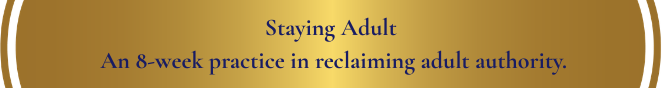 Staying Adult